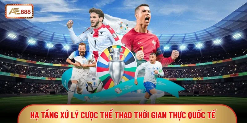 Hạ tầng xử lý cược thể thao thời gian thực quốc tế