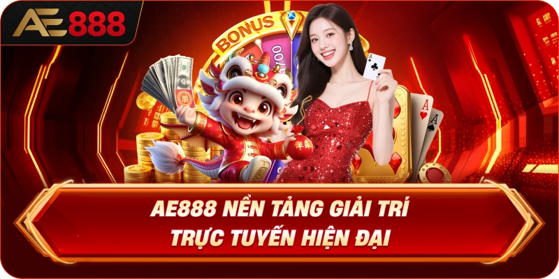 ae888-nen-tang-giai-tri-truc-tuyen-hien-dai